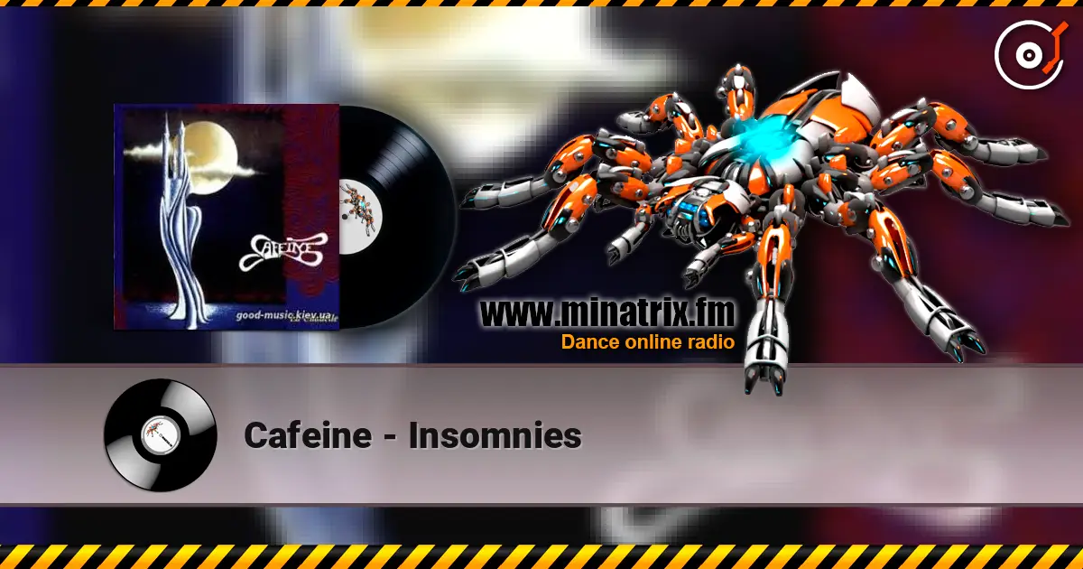 Cafeine - Insomnies жоғары сапада онлайн тыңдау | Minatrix.FM