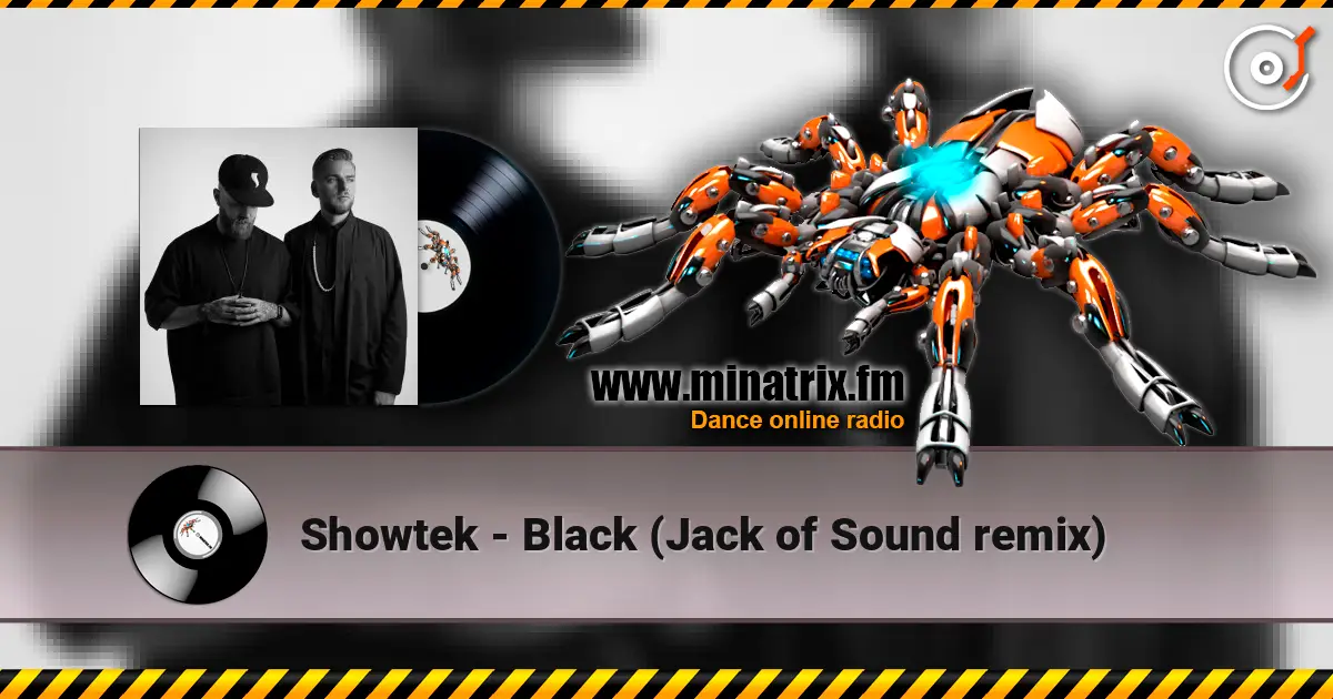 Showtek - Black (Jack of Sound remix) жоғары сапада онлайн тыңдау | Minatrix.FM