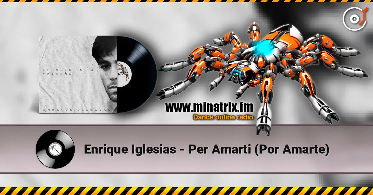 Enrique Iglesias - Per Amarti (Por Amarte) жоғары сапада онлайн тыңдау | Minatrix.FM