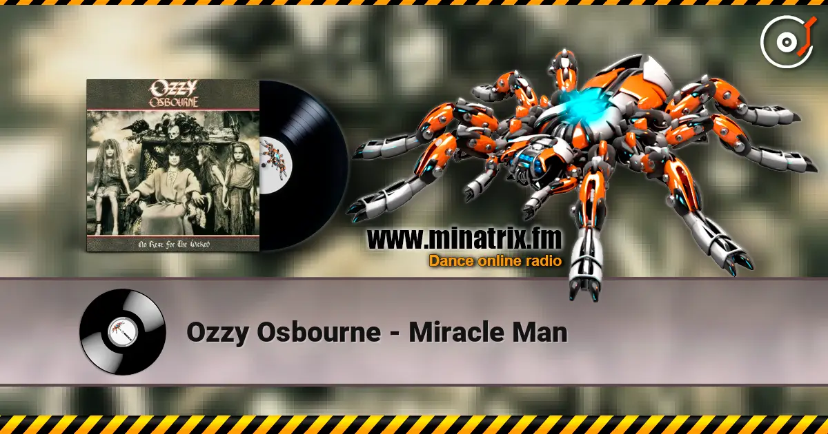 Ozzy Osbourne - Miracle Man жоғары сапада онлайн тыңдау | Minatrix.FM