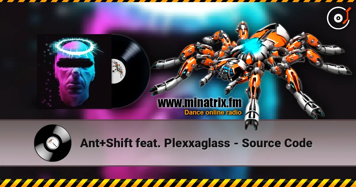 Ant+Shift feat. Plexxaglass - Source Code 高品质在线收听 | Minatrix.FM