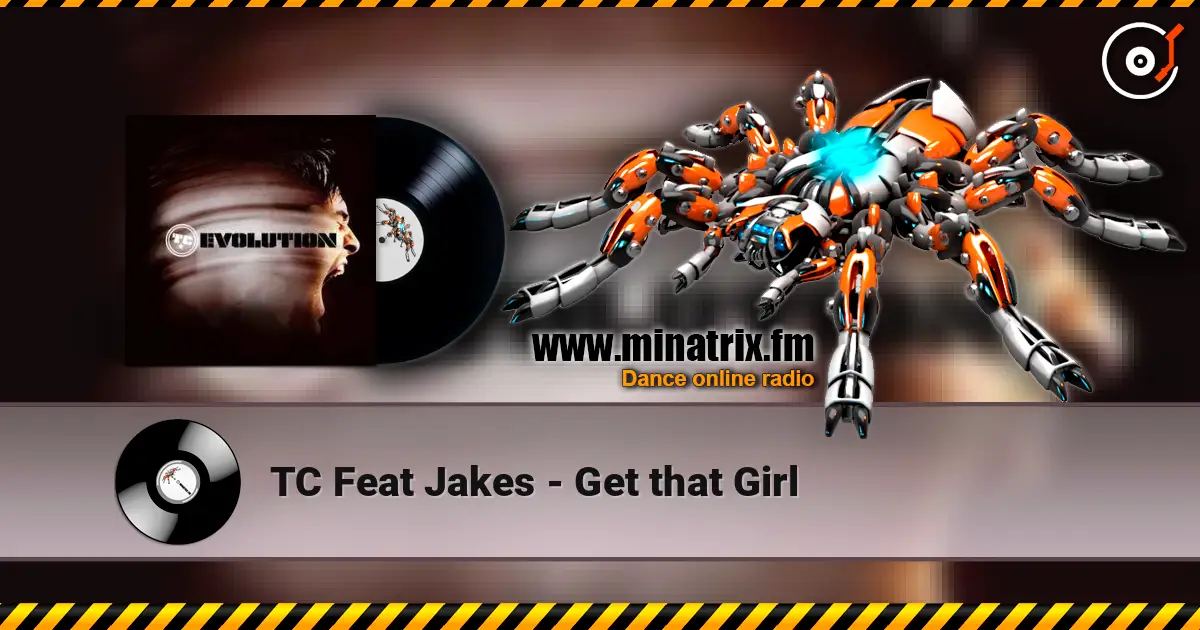 TC Feat Jakes - Get that Girl 高品质在线收听 | Minatrix.FM