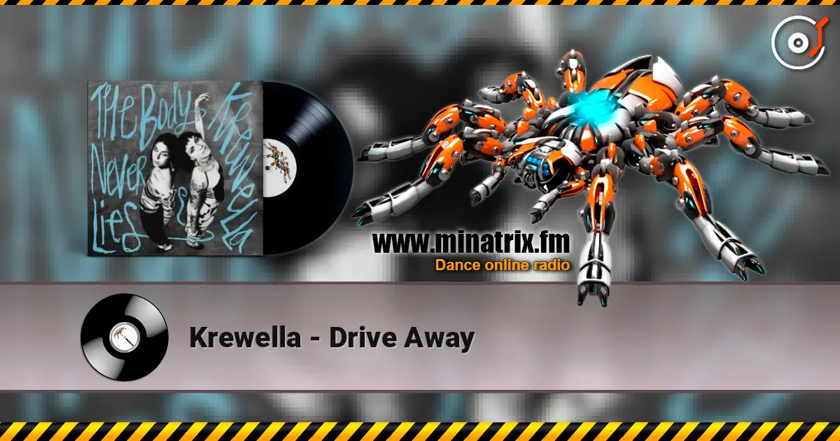 Krewella - Drive Away 高品质在线收听 | Minatrix.FM