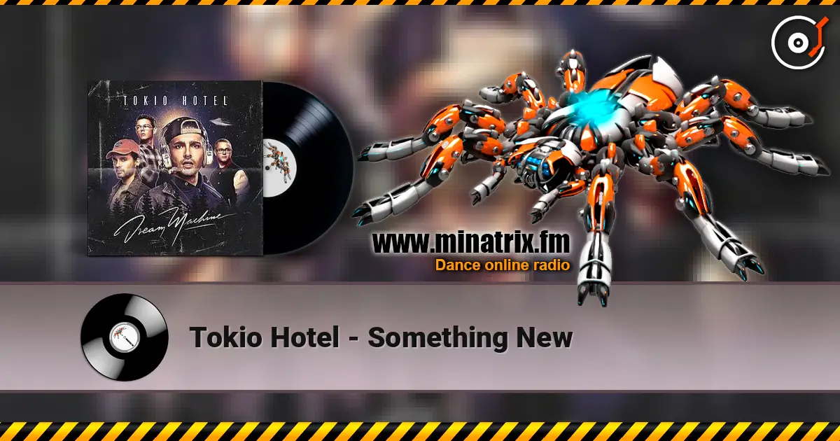 Tokio Hotel - Something New escuchar online en alta calidad | Minatrix.FM