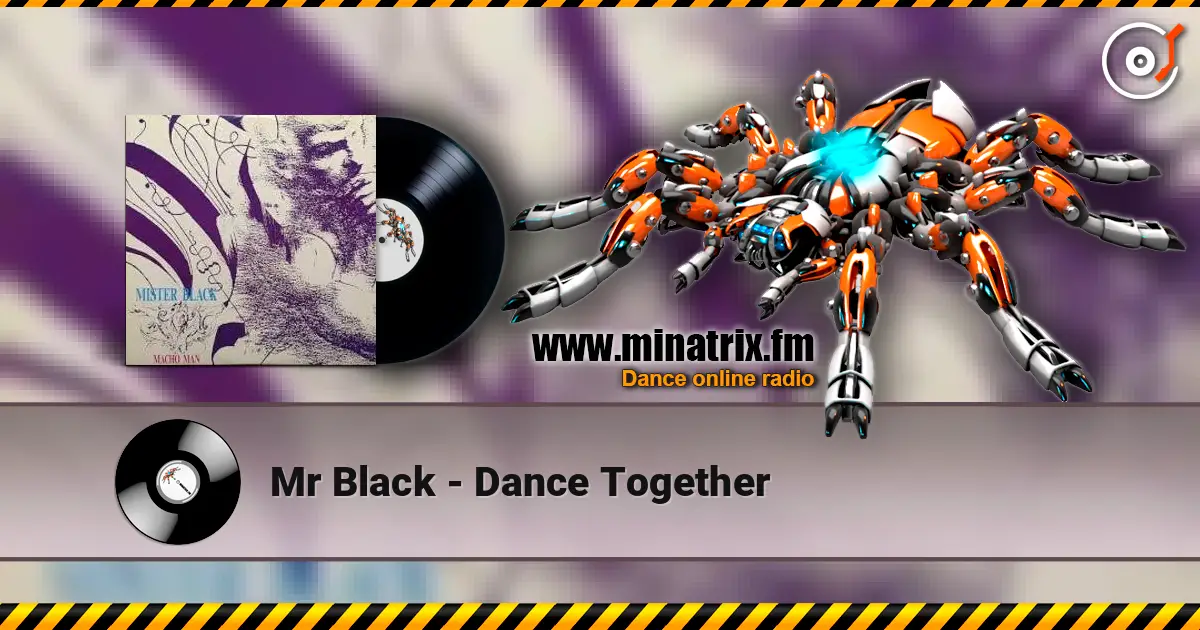 Mr Black - Dance Together жоғары сапада онлайн тыңдау | Minatrix.FM
