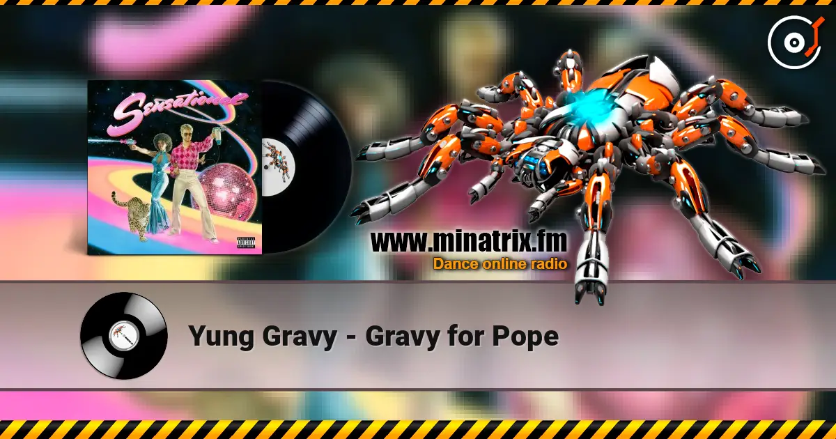 Yung Gravy - Gravy for Pope жоғары сапада онлайн тыңдау | Minatrix.FM