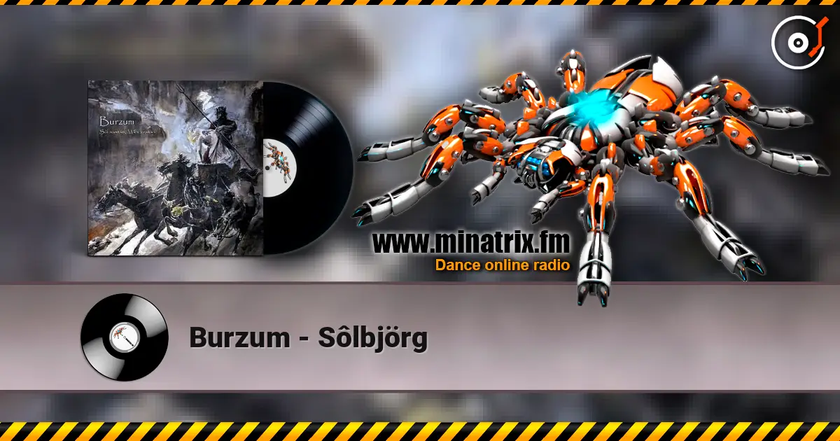 Burzum - Sôlbjörg жоғары сапада онлайн тыңдау | Minatrix.FM