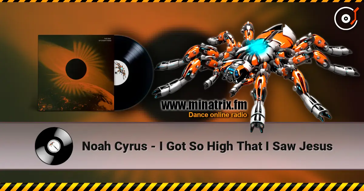 Noah Cyrus - I Got So High That I Saw Jesus жоғары сапада онлайн тыңдау | Minatrix.FM