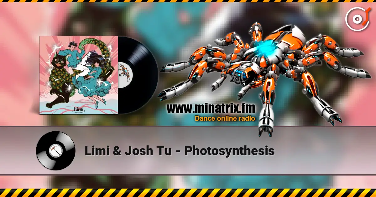 Limi & Josh Tu - Photosynthesis жоғары сапада онлайн тыңдау | Minatrix.FM