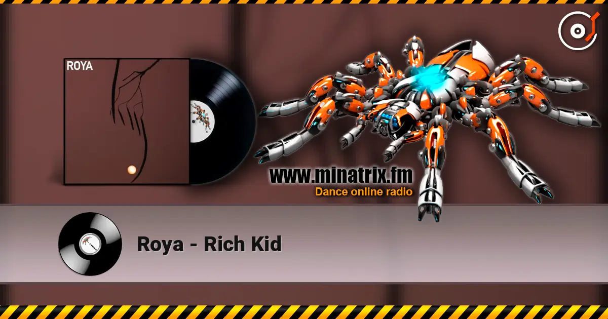 Roya - Rich Kid 高品质在线收听 | Minatrix.FM