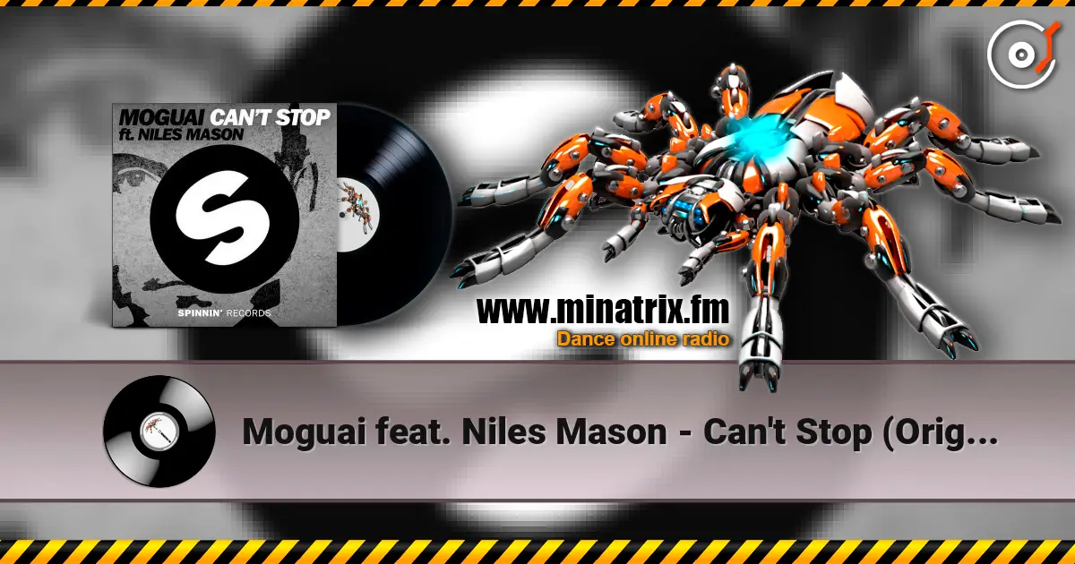 Moguai feat. Niles Mason - Can't Stop (Original Mix) 高品质在线收听 | Minatrix.FM