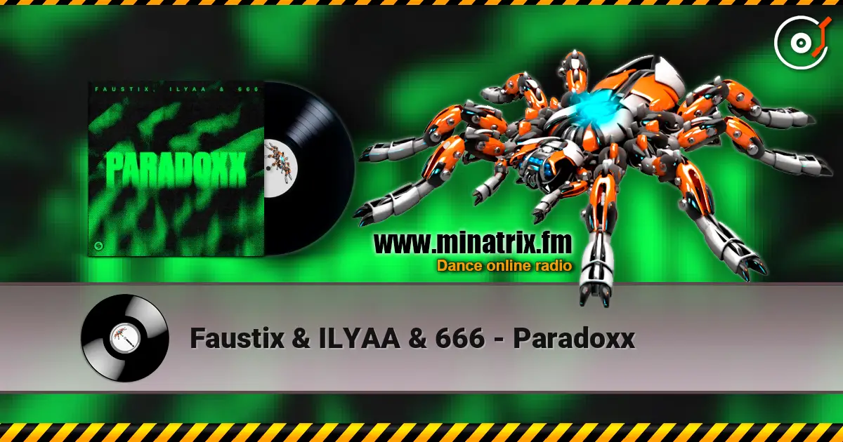 Faustix & ILYAA & 666 - Paradoxx жоғары сапада онлайн тыңдау | Minatrix.FM