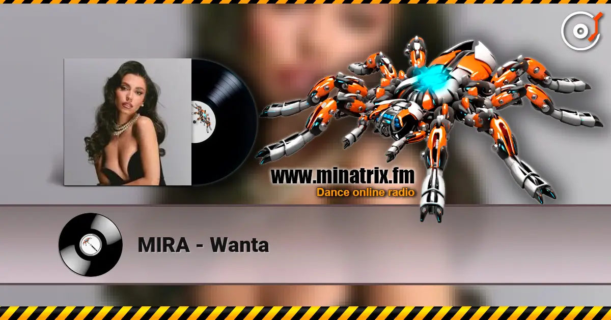 MIRA - Wanta жоғары сапада онлайн тыңдау | Minatrix.FM