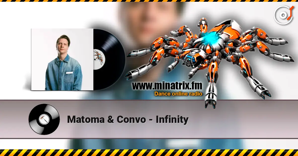 Matoma & Convo - Infinity слухати онлайн у високій якості | Minatrix.FM