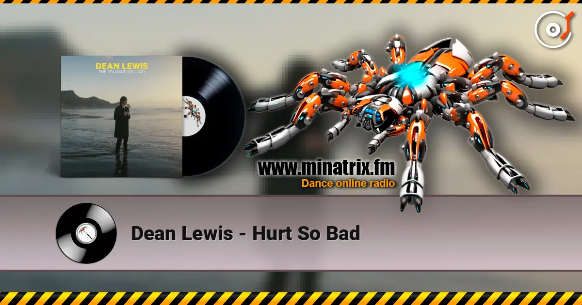 Dean Lewis - Hurt So Bad жоғары сапада онлайн тыңдау | Minatrix.FM