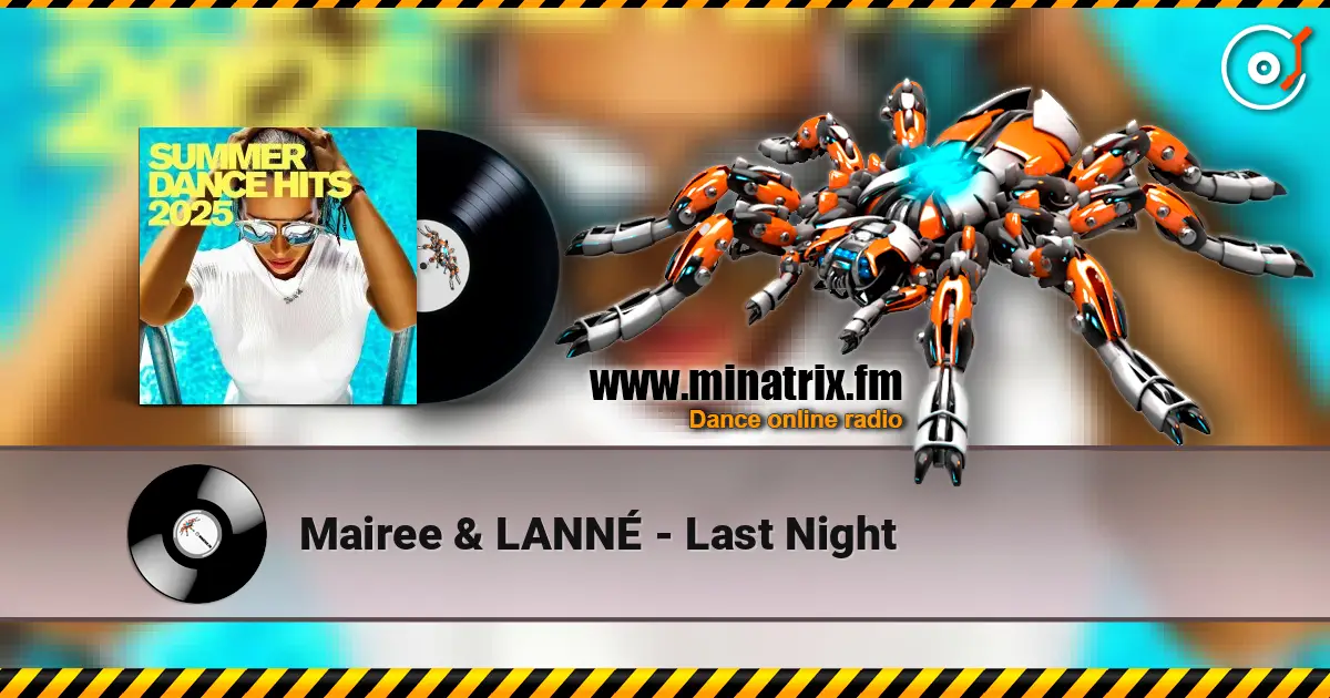Mairee & LANNÉ - Last Night 高品质在线收听 | Minatrix.FM
