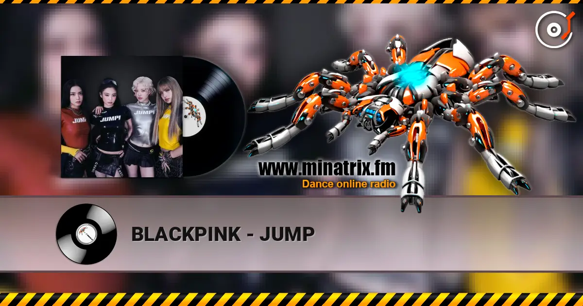 BLACKPINK - JUMP жоғары сапада онлайн тыңдау | Minatrix.FM