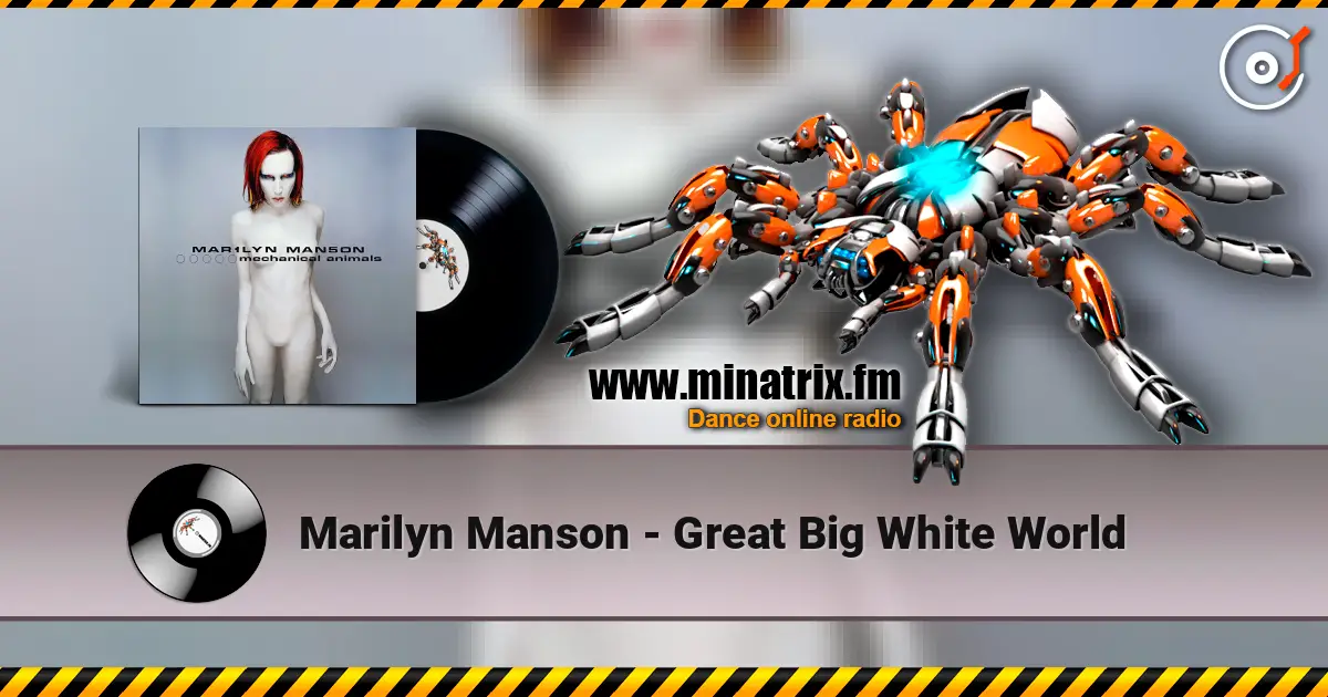 Marilyn Manson - Great Big White World жоғары сапада онлайн тыңдау | Minatrix.FM