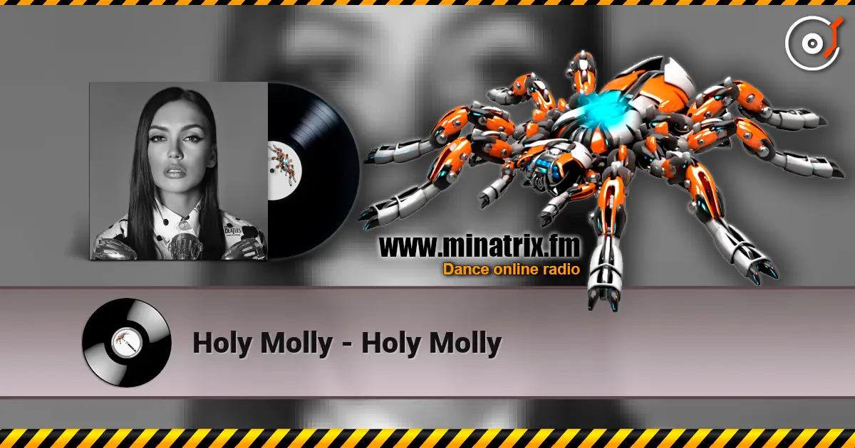 Holy Molly - Holy Molly жоғары сапада онлайн тыңдау | Minatrix.FM