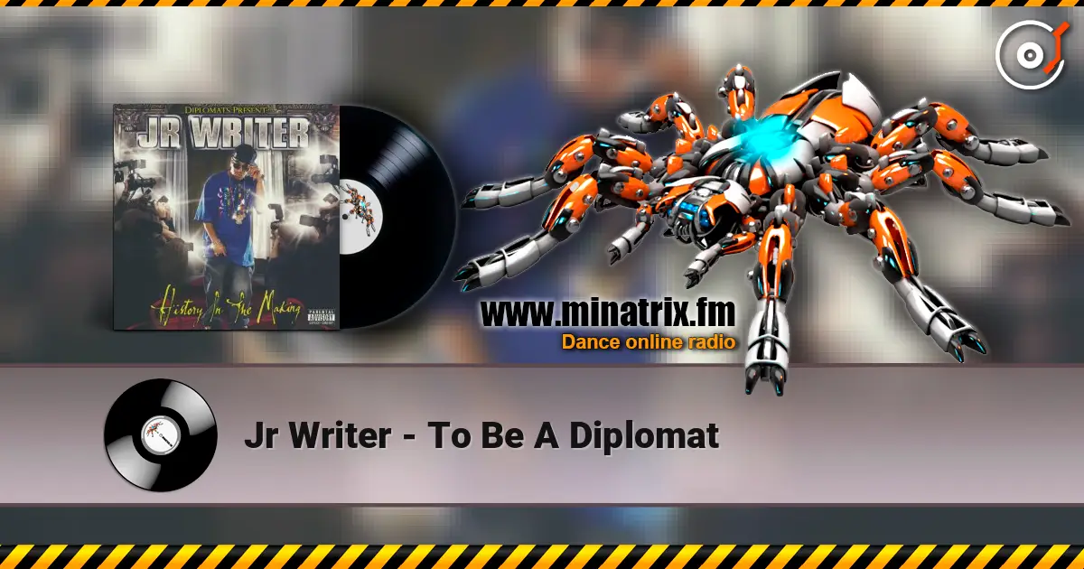 Jr Writer - To Be A Diplomat 高品质在线收听 | Minatrix.FM