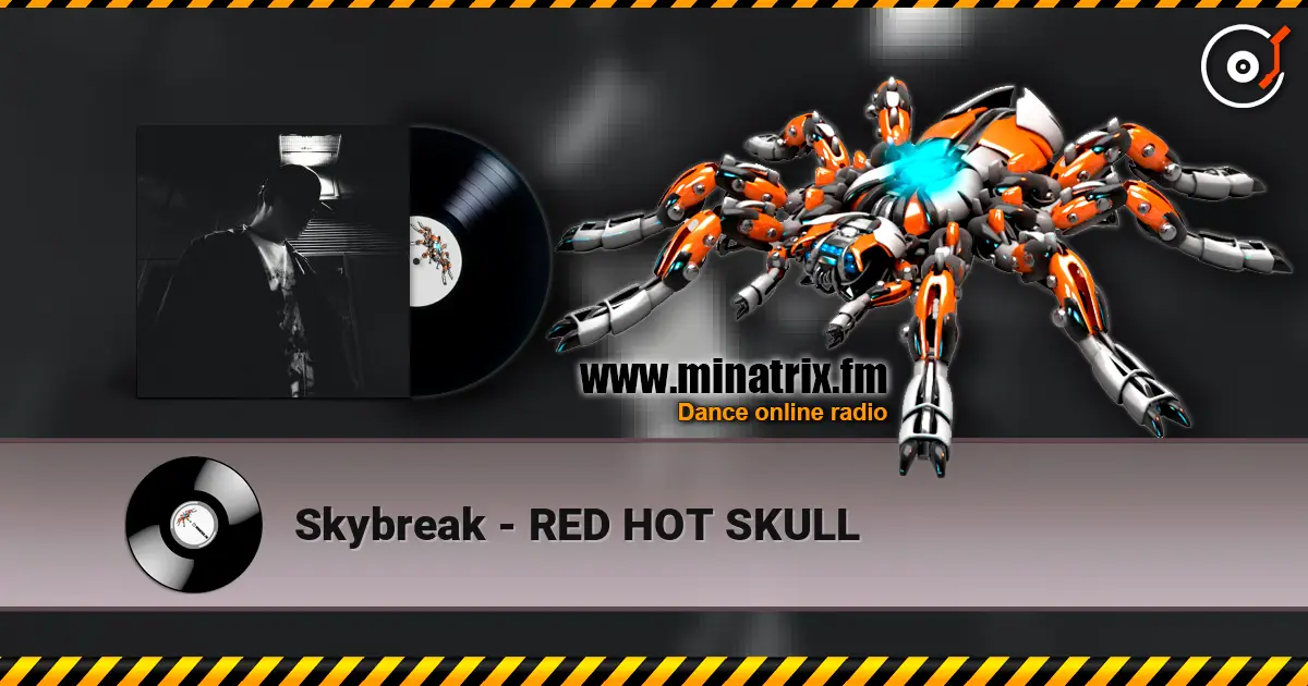 Skybreak - RED HOT SKULL жоғары сапада онлайн тыңдау | Minatrix.FM