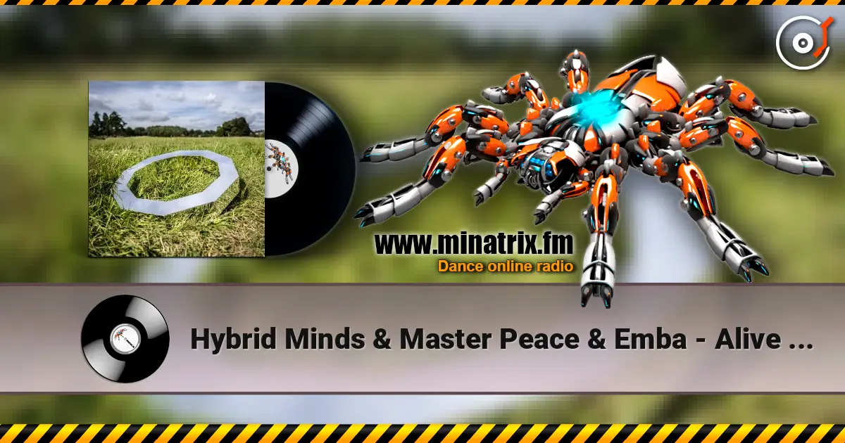Hybrid Minds & Master Peace & Emba - Alive Again 高品质在线收听 | Minatrix.FM