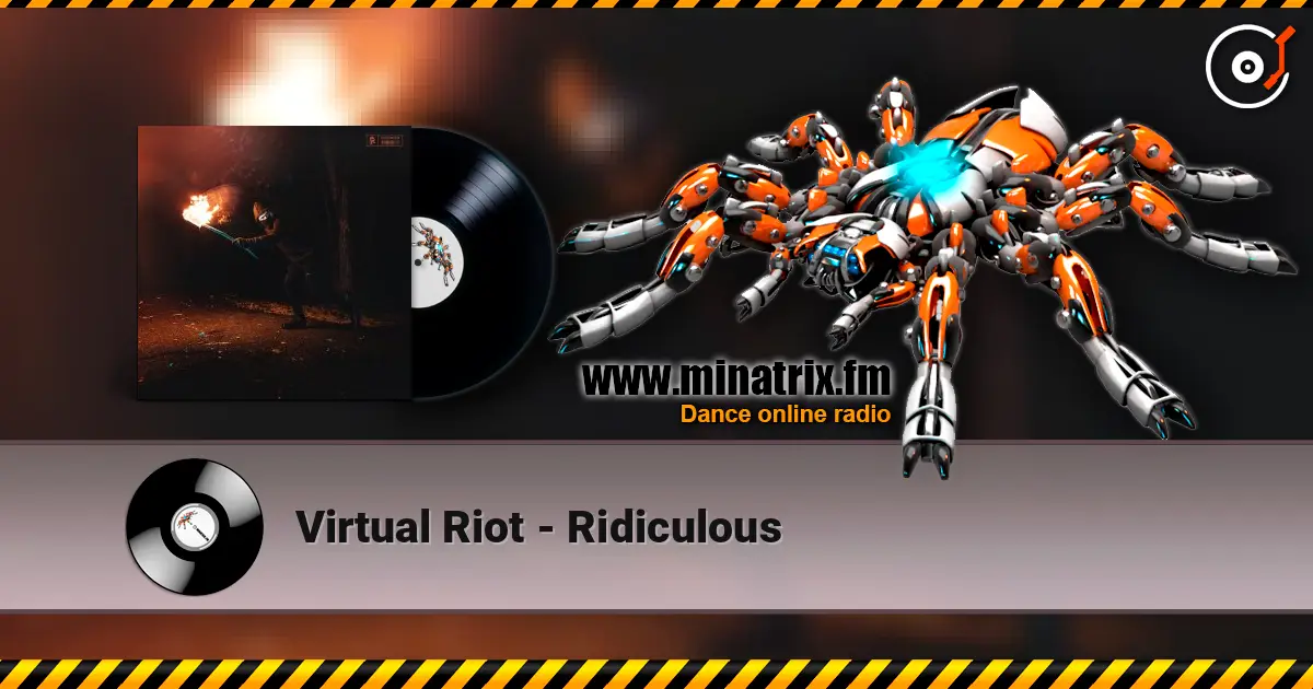 Virtual Riot - Ridiculous жоғары сапада онлайн тыңдау | Minatrix.FM