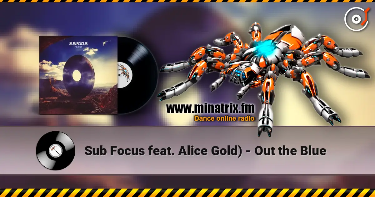 Sub Focus feat. Alice Gold) - Out the Blue listen online in high quality | Minatrix.FM