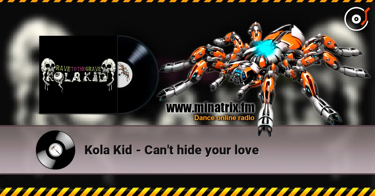 Kola Kid - Can't hide your love жоғары сапада онлайн тыңдау | Minatrix.FM