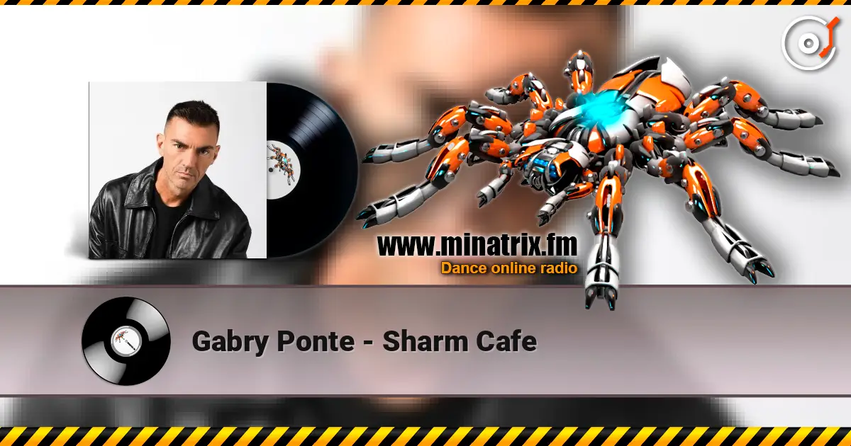 Gabry Ponte - Sharm Cafe 高品质在线收听 | Minatrix.FM