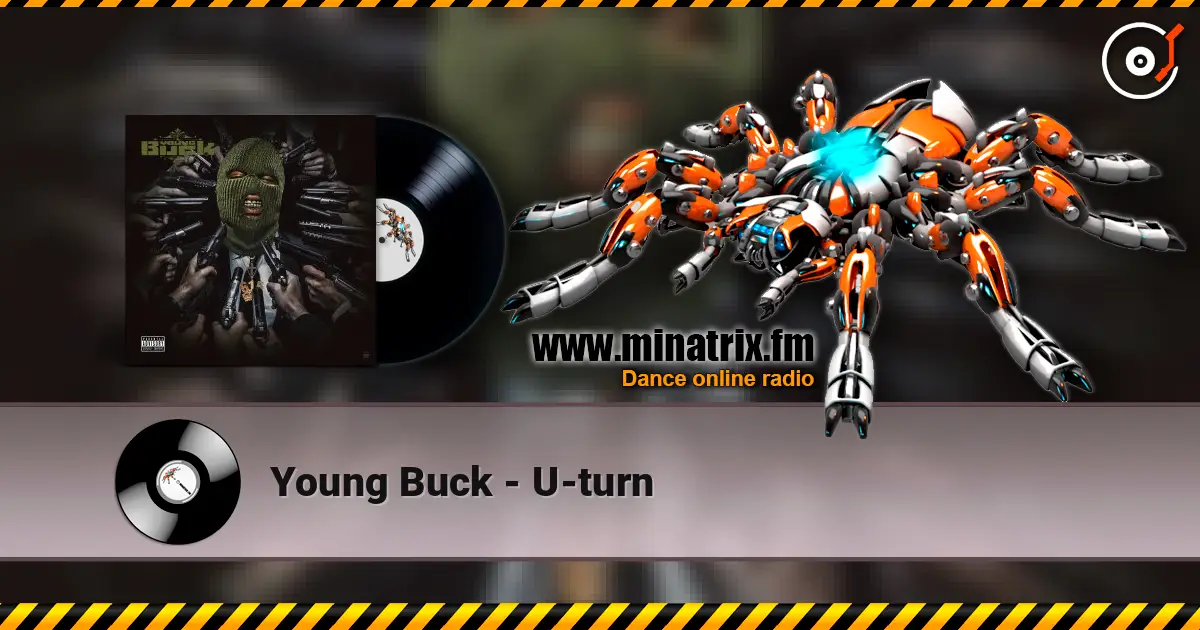 Young Buck - U-turn 高品质在线收听 | Minatrix.FM
