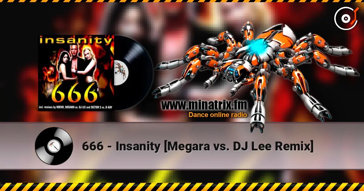 666 - Insanity [Megara vs. DJ Lee Remix] жоғары сапада онлайн тыңдау | Minatrix.FM