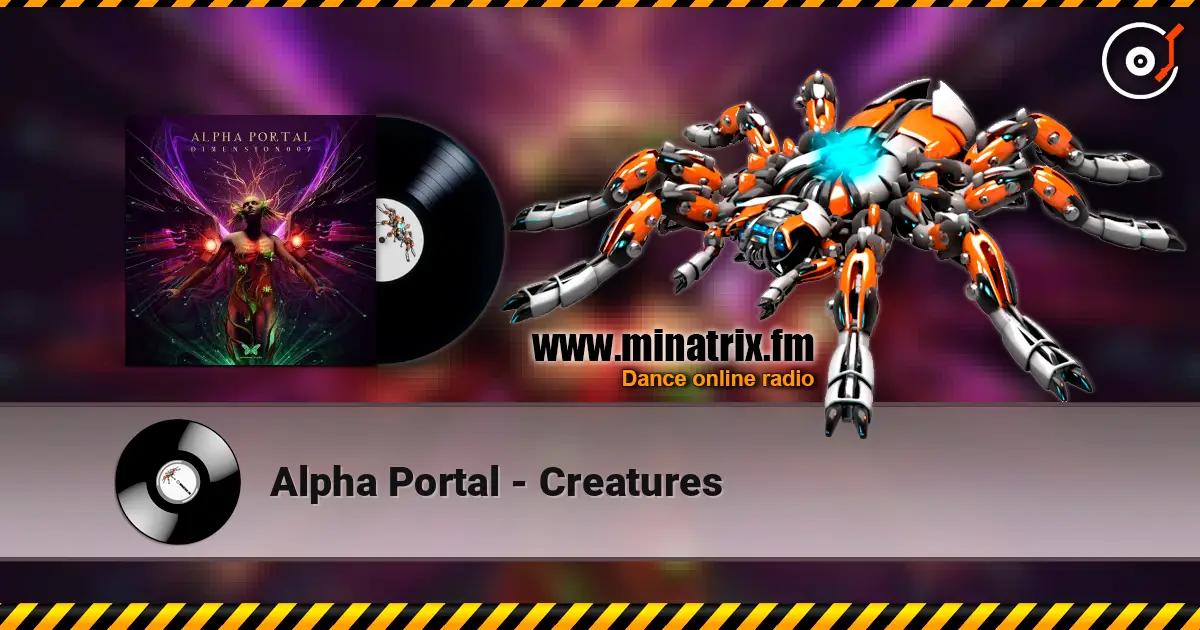 Alpha Portal - Creatures жоғары сапада онлайн тыңдау | Minatrix.FM