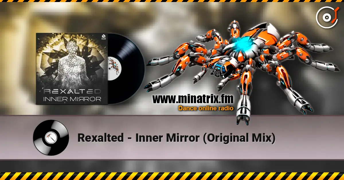 Rexalted - Inner Mirror (Original Mix) жоғары сапада онлайн тыңдау | Minatrix.FM