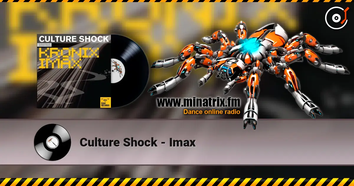 Culture Shock - Imax жоғары сапада онлайн тыңдау | Minatrix.FM