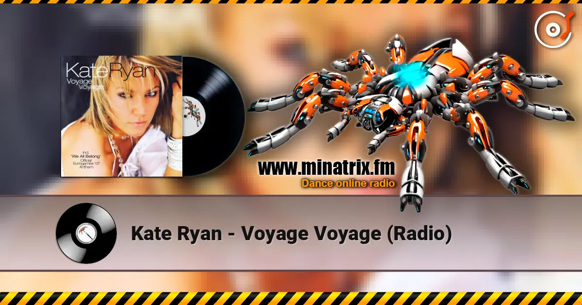 Kate Ryan - Voyage Voyage (Radio) жоғары сапада онлайн тыңдау | Minatrix.FM