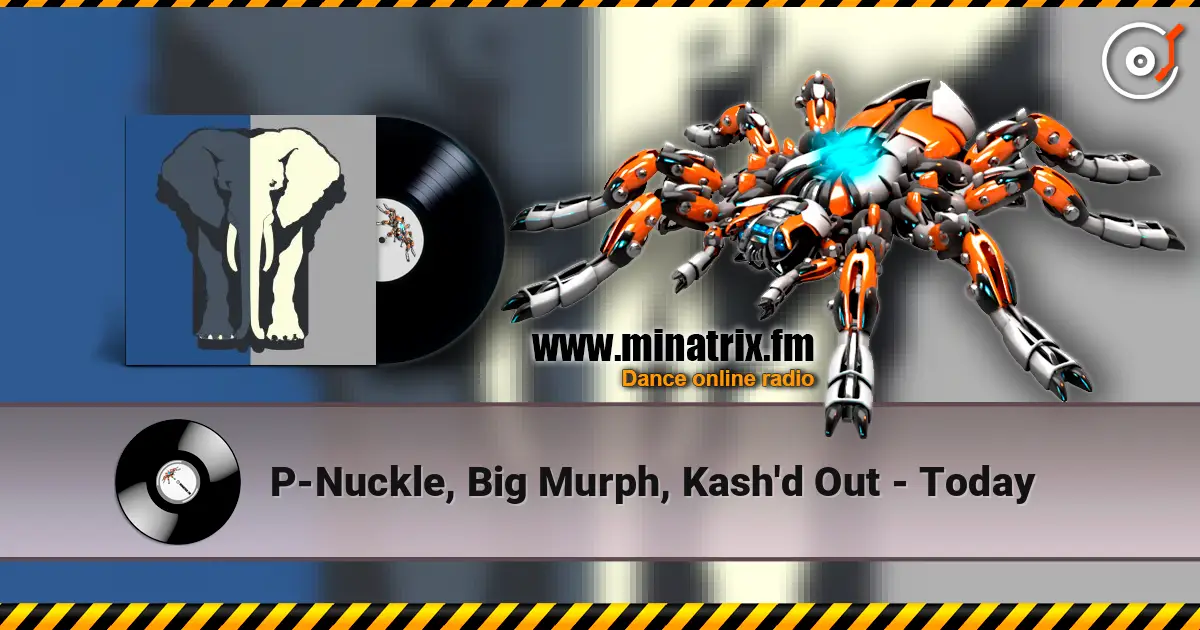 P-Nuckle, Big Murph, Kash'd Out - Today escuchar online en alta calidad | Minatrix.FM