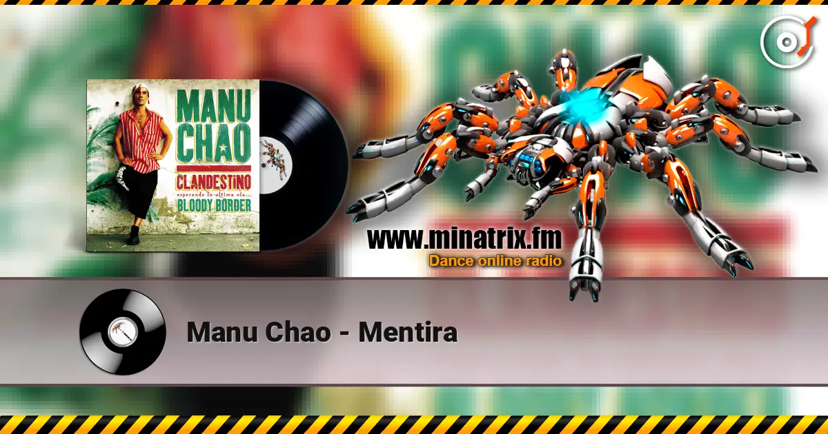 Manu Chao - Mentira жоғары сапада онлайн тыңдау | Minatrix.FM