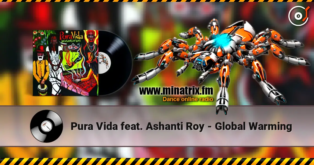 Pura Vida feat. Ashanti Roy - Global Warming escuchar online en alta calidad | Minatrix.FM