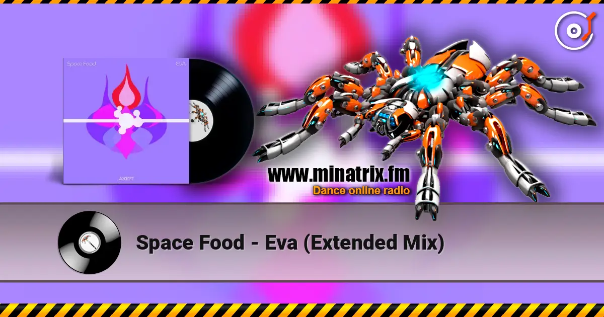 Space Food - Eva (Extended Mix) жоғары сапада онлайн тыңдау | Minatrix.FM
