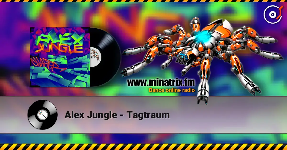 Alex Jungle - Tagtraum жоғары сапада онлайн тыңдау | Minatrix.FM