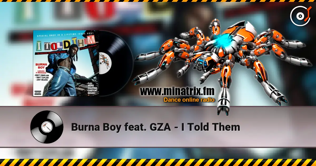 Burna Boy feat. GZA - I Told Them жоғары сапада онлайн тыңдау | Minatrix.FM