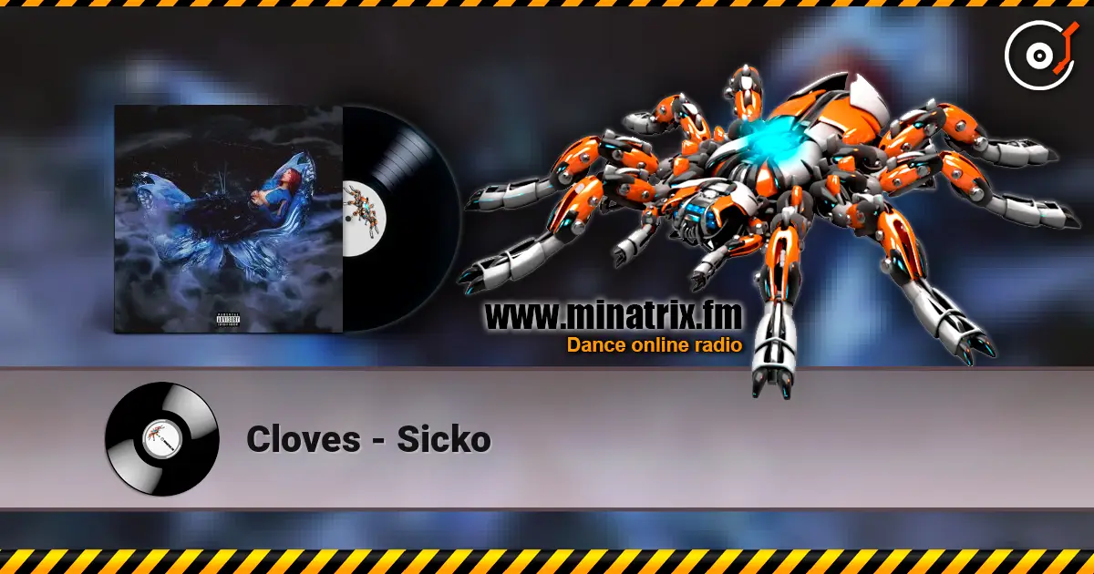Cloves - Sicko жоғары сапада онлайн тыңдау | Minatrix.FM