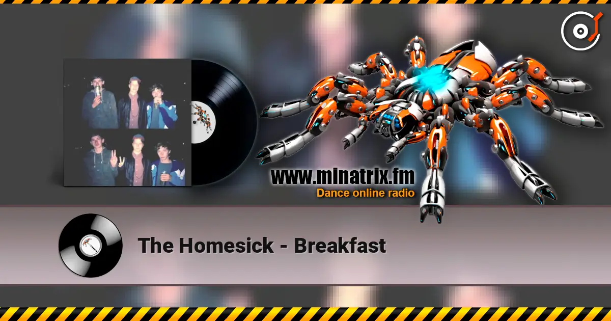 The Homesick - Breakfast жоғары сапада онлайн тыңдау | Minatrix.FM