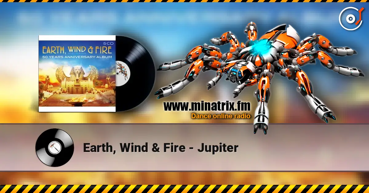 Earth, Wind & Fire - Jupiter жоғары сапада онлайн тыңдау | Minatrix.FM