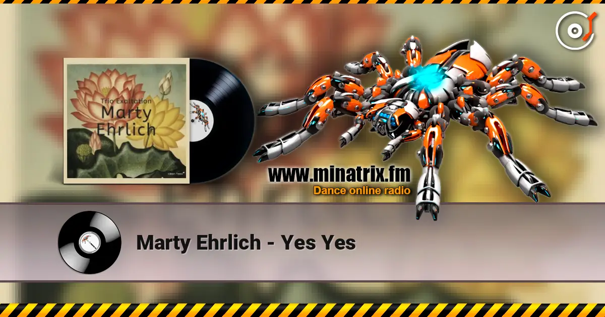 Marty Ehrlich - Yes Yes 高品质在线收听 | Minatrix.FM