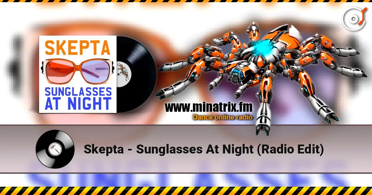 Skepta - Sunglasses At Night (Radio Edit) жоғары сапада онлайн тыңдау | Minatrix.FM