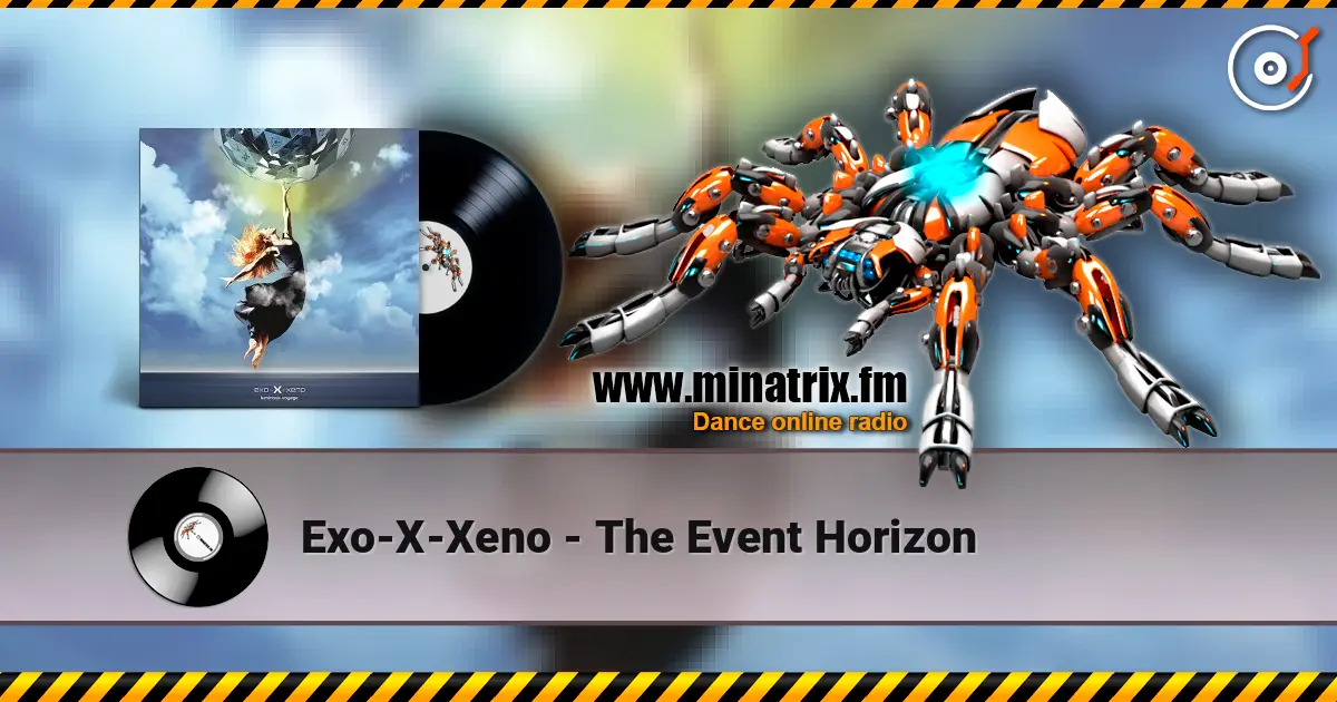 Exo-X-Xeno - The Event Horizon жоғары сапада онлайн тыңдау | Minatrix.FM