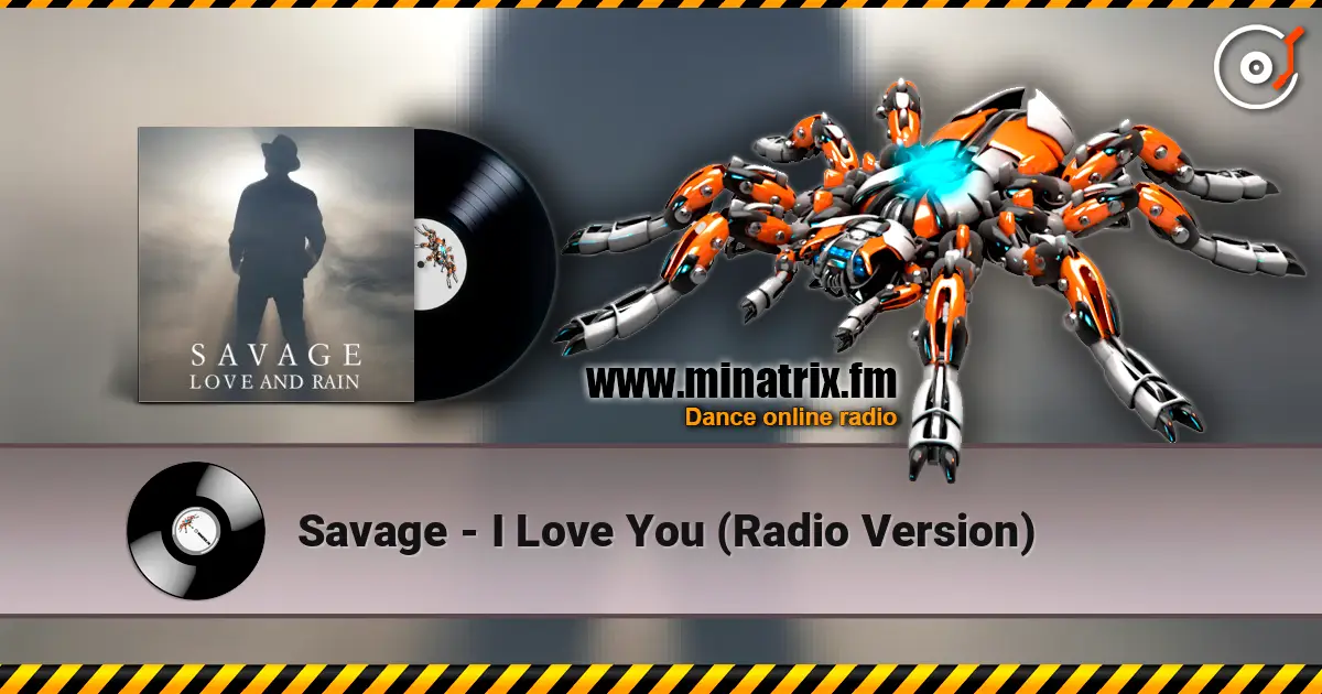 Savage - I Love You (Radio Version) жоғары сапада онлайн тыңдау | Minatrix.FM