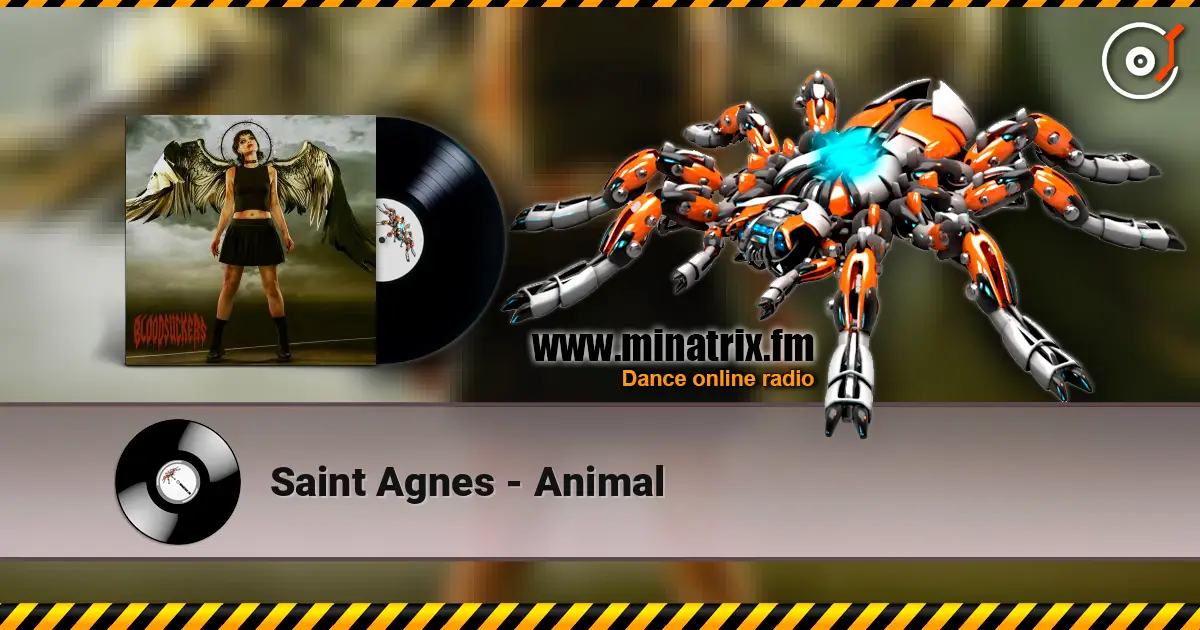Saint Agnes - Animal жоғары сапада онлайн тыңдау | Minatrix.FM